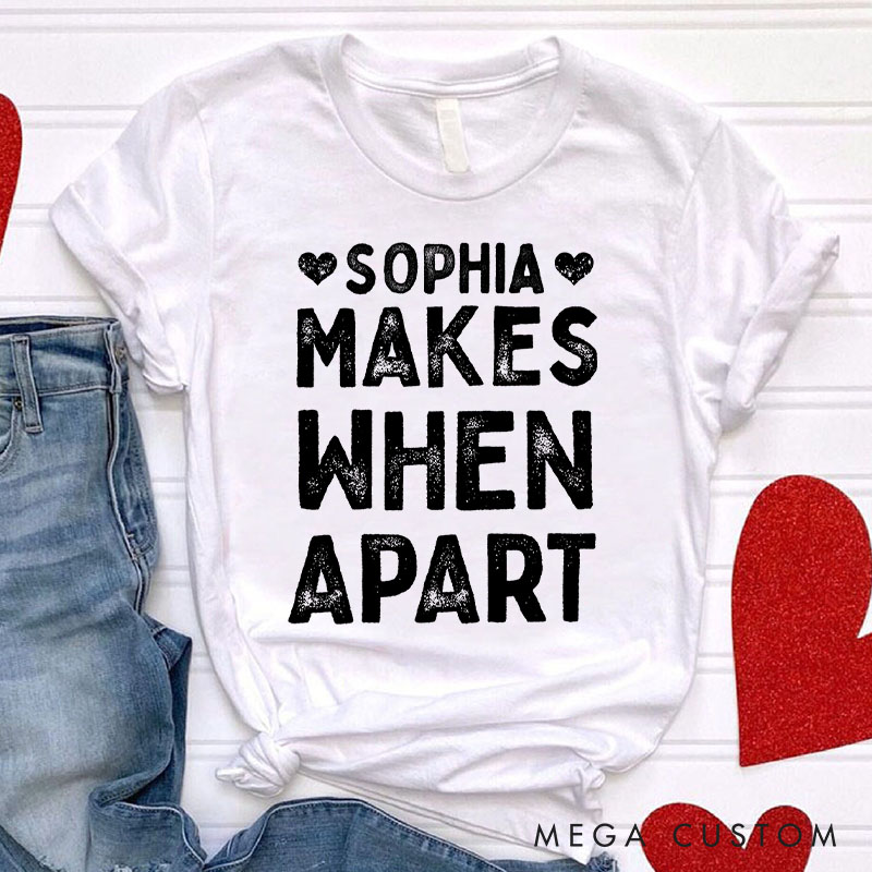 Personalized Retro Couple Nothing Makes Sense When We’re Apart T-Shirt Valentine's Day Matching T-Shirt for Husband Wife Boyfriend Girlfriend Gift