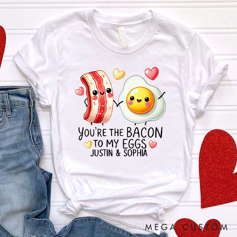 Personalized Couple You're the Bacon to My Eggs Matching T-Shirt Valentine's Day T-Shirt for Husband Wife Boyfriend Girlfriend Gift for Hubby Wifey