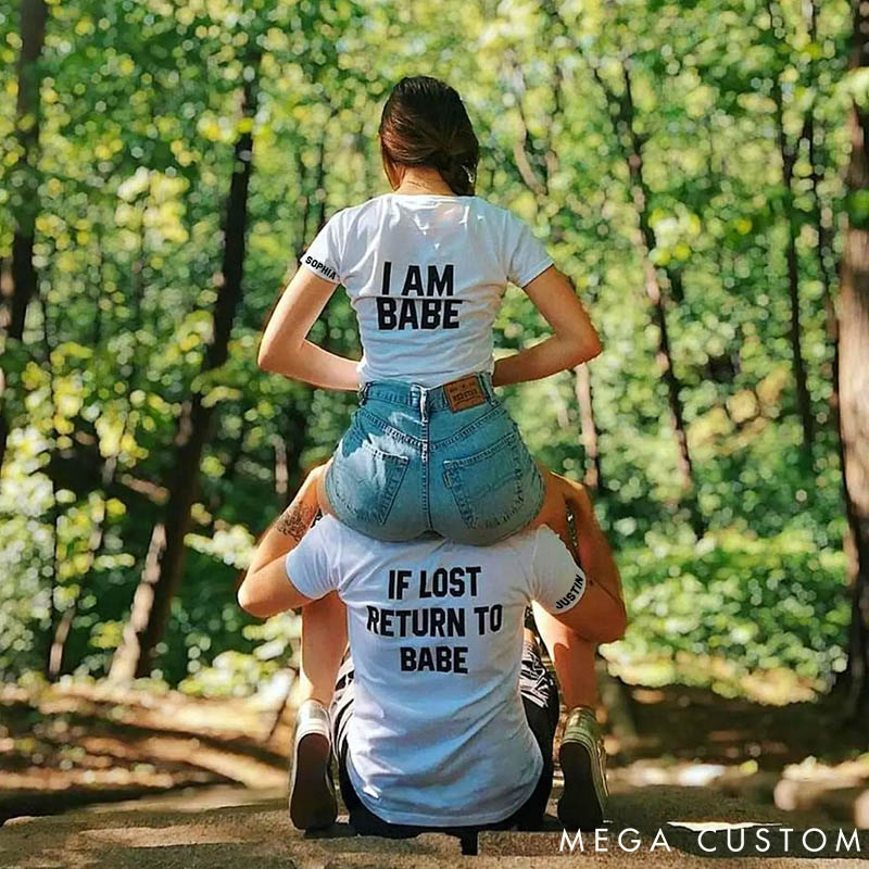 Personalized Couple If Lost Return To Babe and I am Babe  Matching T-Shirts Custom Couple Shirts Tee with Name Anniversary Gift Valentine's Day Gift