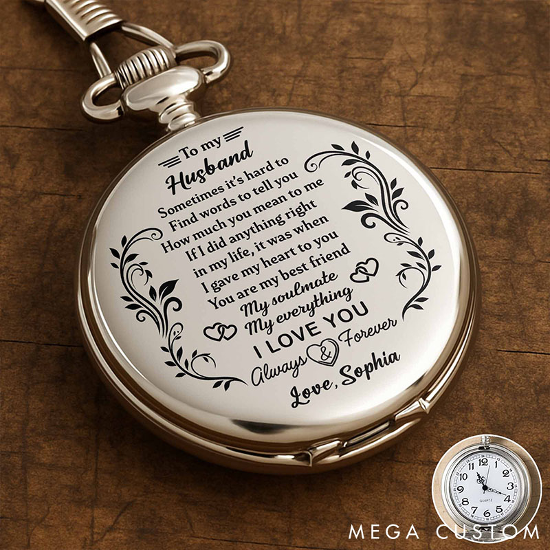 Engraved Pocket Watch for Husband Mens Valentines Pocket Watch To My Husband My Soulmate My Everything Anniversary Gift for Husband