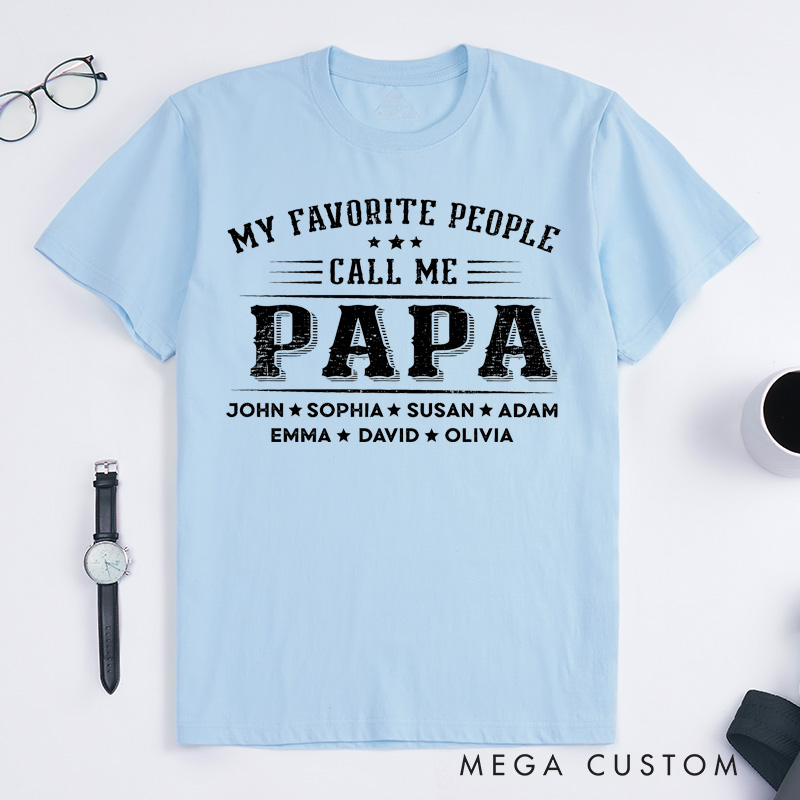 Personalized Grandpa Shirt Papa Shirt with Name Fathers Day Shirt Custom Name My Favorite People Call Me Grandkids Names Grandpa Shirt