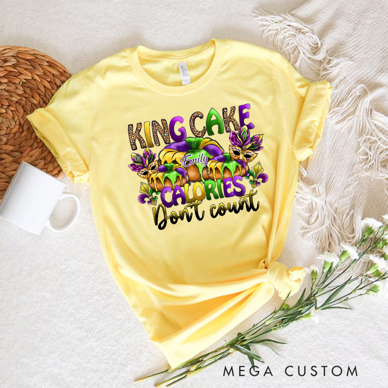 Personalized King Cake Calories Don't Count Classic T-Shirts Donut Coquette Tee with Name Fat Tuesday Shirt for Donut Lover Baker Baking Lover