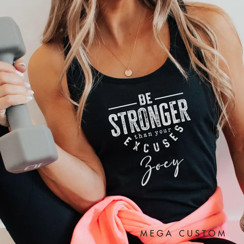 Personalized Gym Tank Tops Be Stronger Than Your Excuses Tank Fitness Racerback Tank for Fitness Motivation Gym Lover