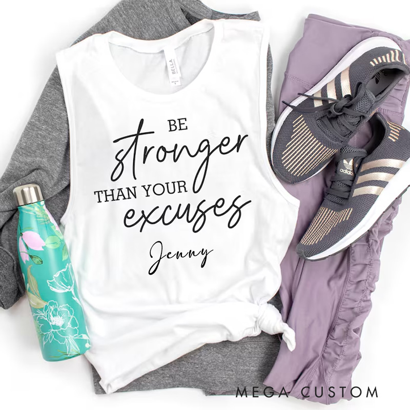 Personalized Be Stronger Than Your Excuses Muscle Tank Inspirational Workout Gym Top for Gym Lover