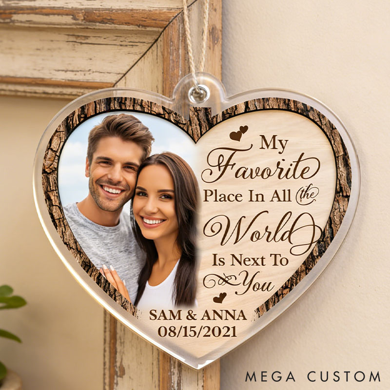 Personalized Couple Photo Ornament My Favorite Place in the World Is Next to You Couple Home Decor Valentine's Gift