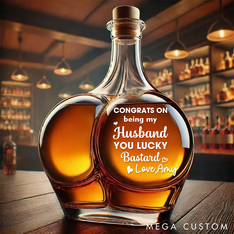 Personalized Husband Whiskey Decanter Congrats on Being My Husband You Lucky Bastard Custom Naughty Whiskey Bottle for Husband