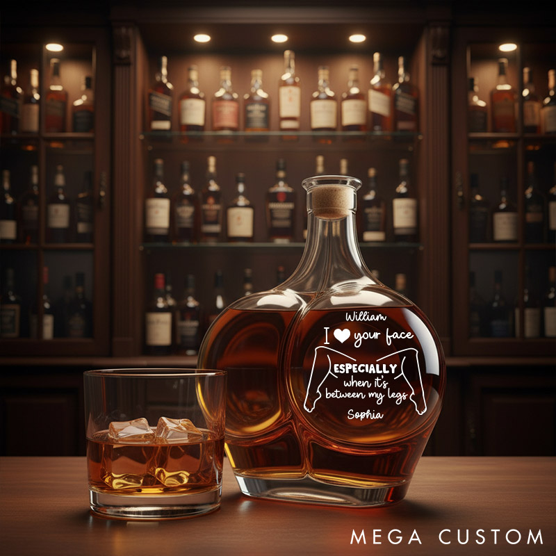 Personalized Whiskey Decanter with Playful Quote I Love Your Face Especially Between My Legs Naughty Gift for Couples Husband Whiskey Glass Bottle
