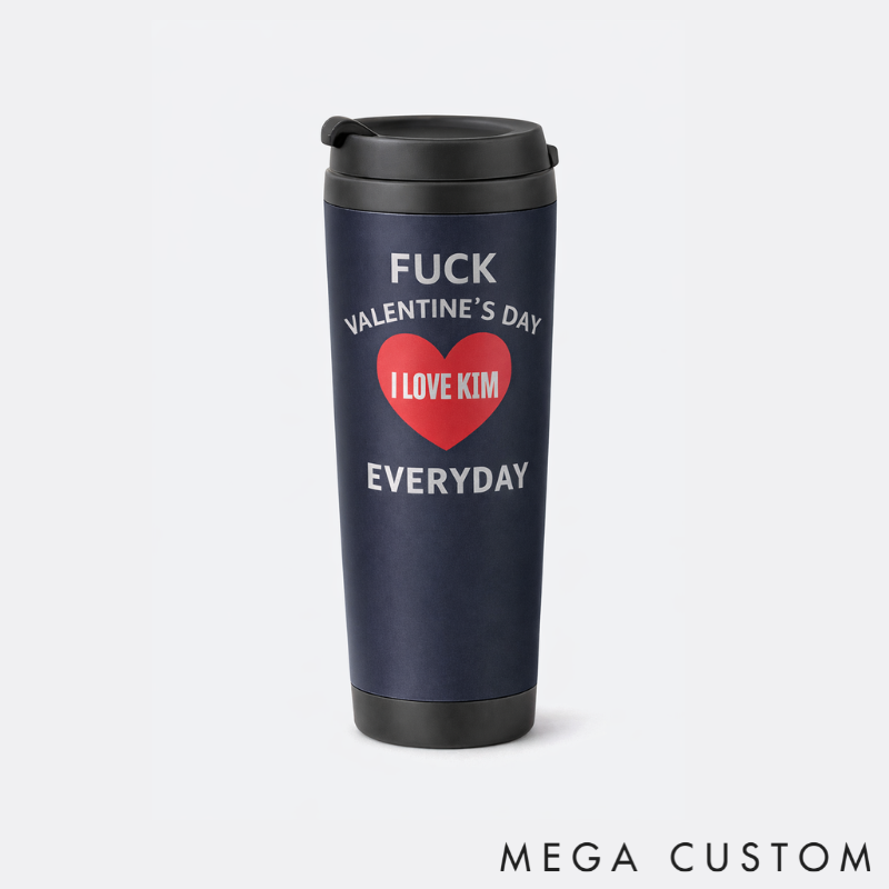 Personalized Anti-Valentine's but Love You Couple Tumbler Stainless Steel Engraved Heat Retention Gift for Lovers