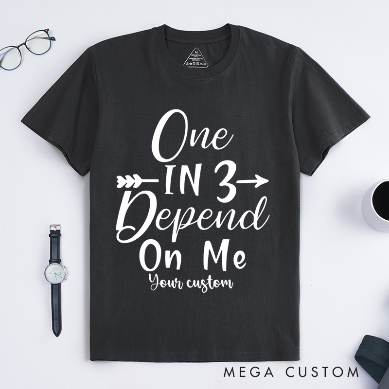 Personalized One in Three Depend on Me Dyslexia Awareness T-shirt