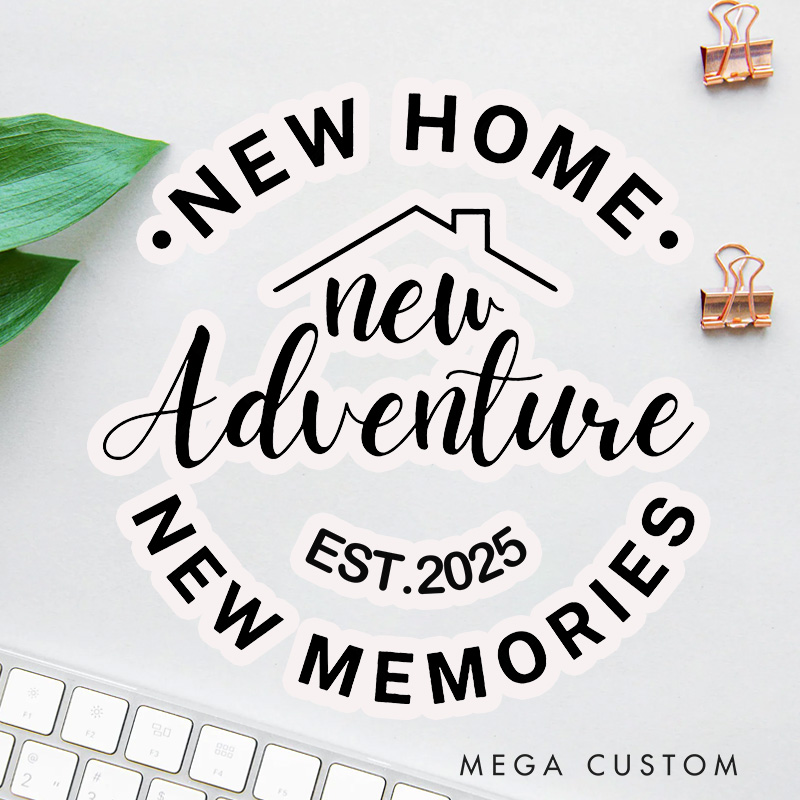 Personalized New Home Graphic Sticker New Home Congratulations Moving Home Sticker Housewarming Gifts New Home New Adventures New Memories