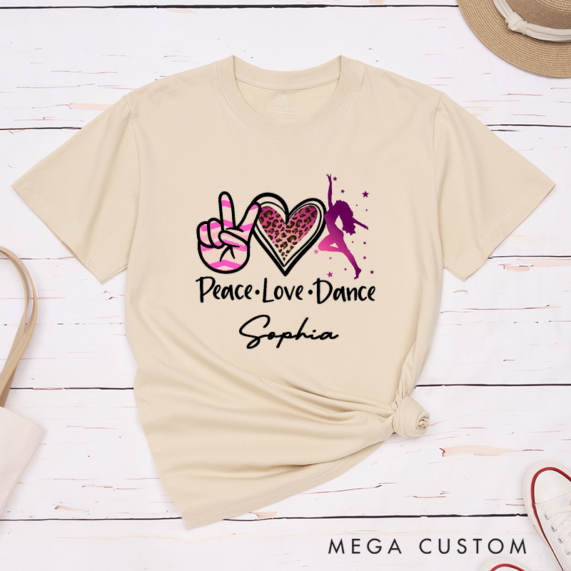 Personalized Peace Love Dance  Classic T-Shirts Custom Name Classic Unisex Tee Gift for Dancers Unique Dance Lover Apparel for Birthday Present