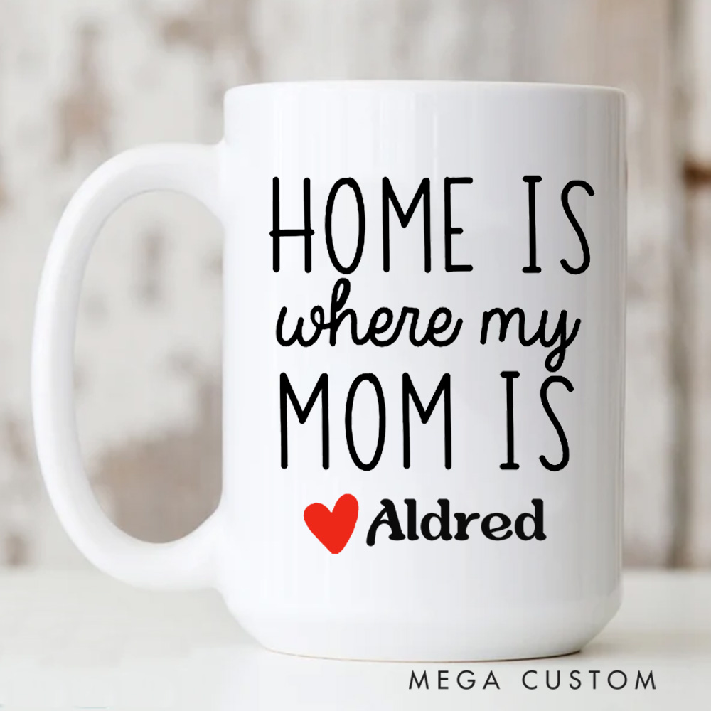 Personalized Mug for Mom Home Is Where Mom Is Coffee Mug Moving Away Mother Daughter Housewarming Gift Mothers Day Gifts  Christmas Gift 