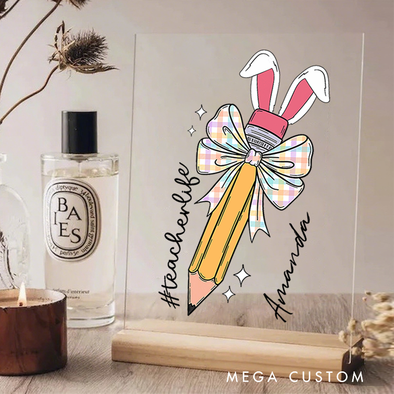 Personalized Teacher Desk Acrylic Sign Bunny Pencil Bow Design Teacher Life Gift for Teachers