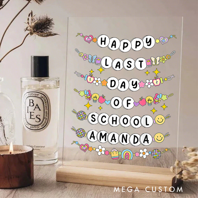 Personalized Teacher Desk Acrylic Sign Happy Last Day of School Beaded Theme Gift for Teachers
