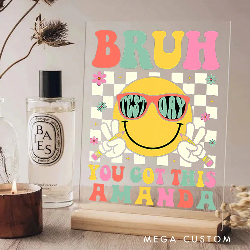 Personalized Teacher Desk Acrylic Sign Bruh Test Day You Got This Retro Smiley Theme Gift for Teacher