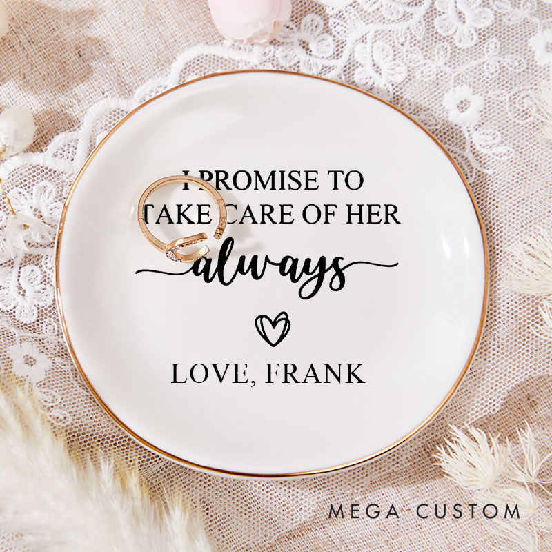 Personalized I Promise To Take Care Of Her Always Ring Dish MOB MOG Ring Dish Mother in Law Jewelry Dish