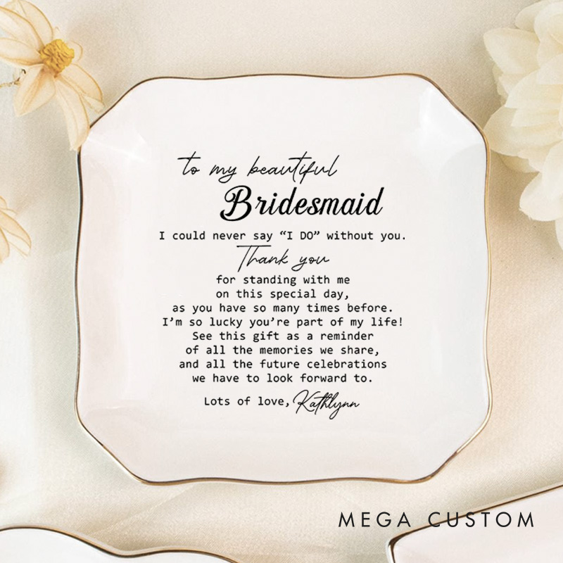 Personalized To My Beautiful Bridesmaid Ring Dish Maid of Honor Ring Dish from Bride Best Friend Jewelry Dish