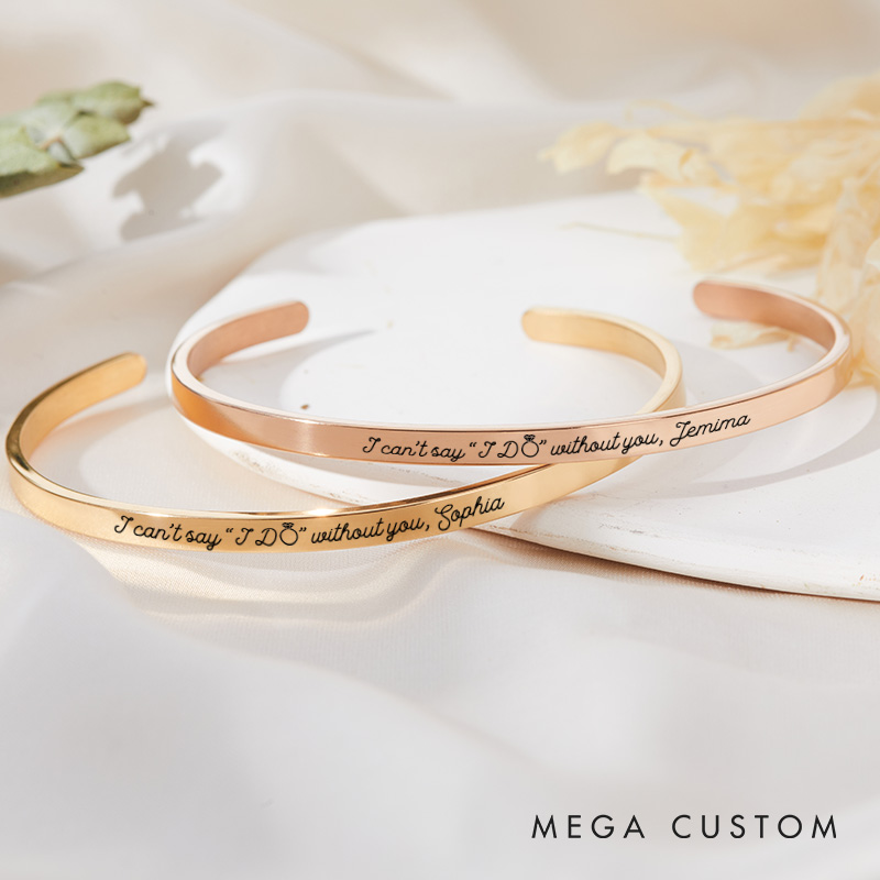 Personalized I Can't Say "I DO" Without You Bridesmaid Bracelet Bachelorette Party Jewelry for Her