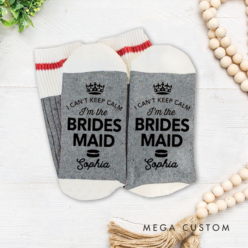 Personalized I Can't Keep Calm I'm The Bridesmaid Socks Wedding Hen Night Socks Bachelorette Hen Do Party Gift