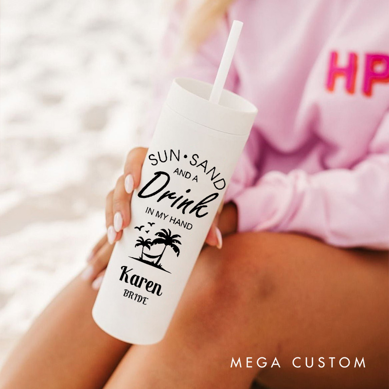 Personalized Bridesmaid Sun Sand and a Drink in My Hand Tumbler with Straw Bride Wedding Tumblers Bachelorette Party Gift