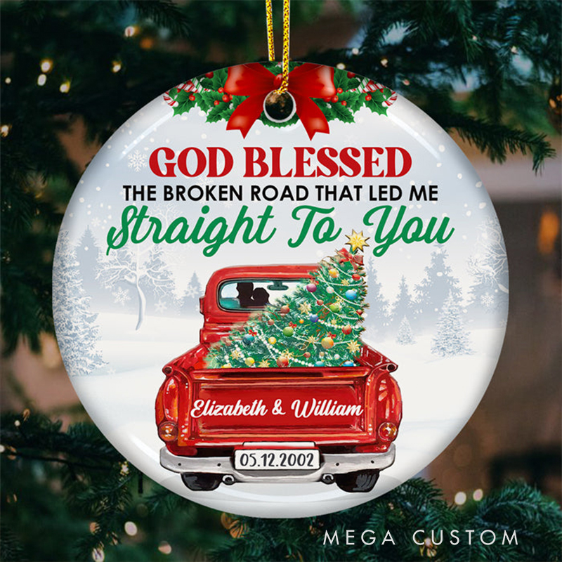 Personalized God Blessed the Broken Road that Led Me Straight to You Ceramic Christmas Ornament with Name and Year Christian Christmas Gift for Couple