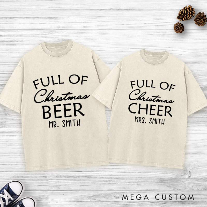 Personalized Humorous Full of Christmas Cheer and Beer Matching Couple Washed T-Shirt