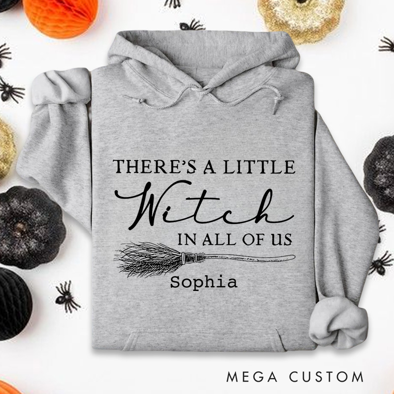 Personalized There's a Little Witch in All of Us Magical Halloween Quote Hoodies