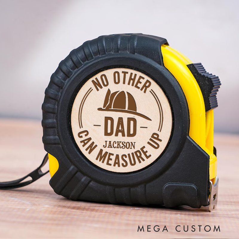 Personalized No Other Dad Can Measure Up Measure Tape Custom Gift for Dad Firefighter