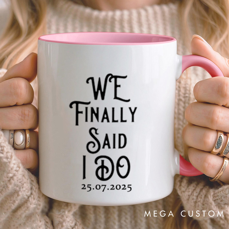 Personalized We Finally Said I Do Proposal Engagement Couple Mugs
