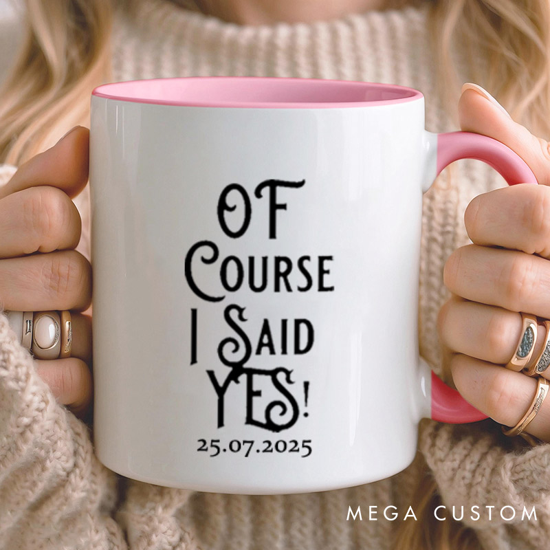 Personalized I Finally Poppd The Question and Of Course I Said Yes Engagement Couple Mugs