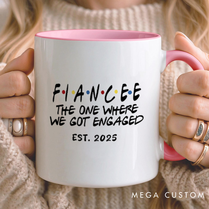 Personalized Fiancé and Fiancée The One Where We Got Engaged Engagement Couple Mugs