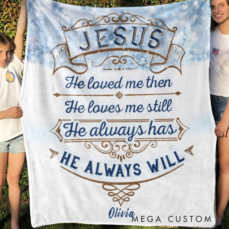 Personalized Jesus He Loved me Soft Throw Blanket with Name Religious Day Birthday Christmas Gift for Christians