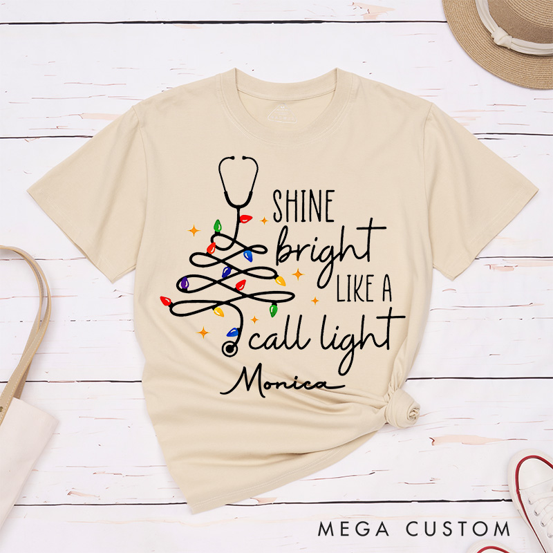 Personalized Nurse T-Shirts Shine Bright Like a Call Light Fashion Design T-Shirts