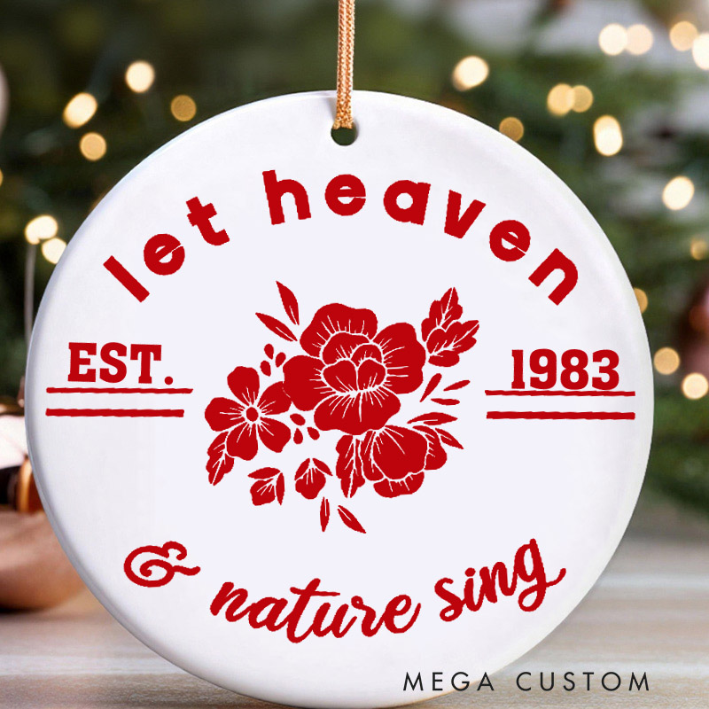 Personalized Christmas Ornament Let Heaven and Nature Sing Ornament