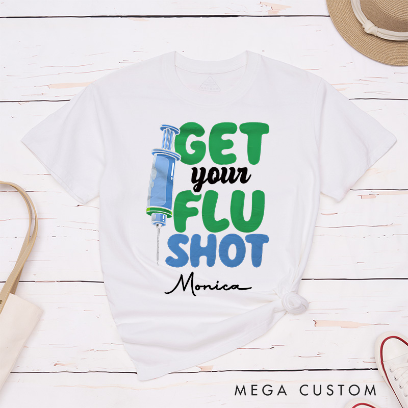Personalized Nurse T-Shirts Get Your Flu Shot Fashion Design T-Shirts