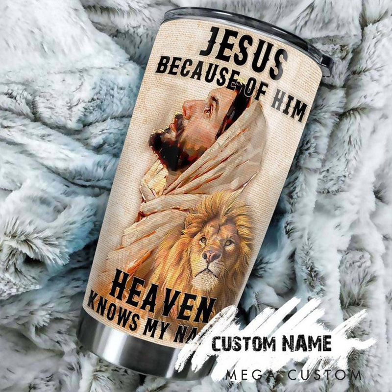 Personalized Jesus Because of him 20oz Stainless Steel Tumbler with Name Religious Gift for Men 