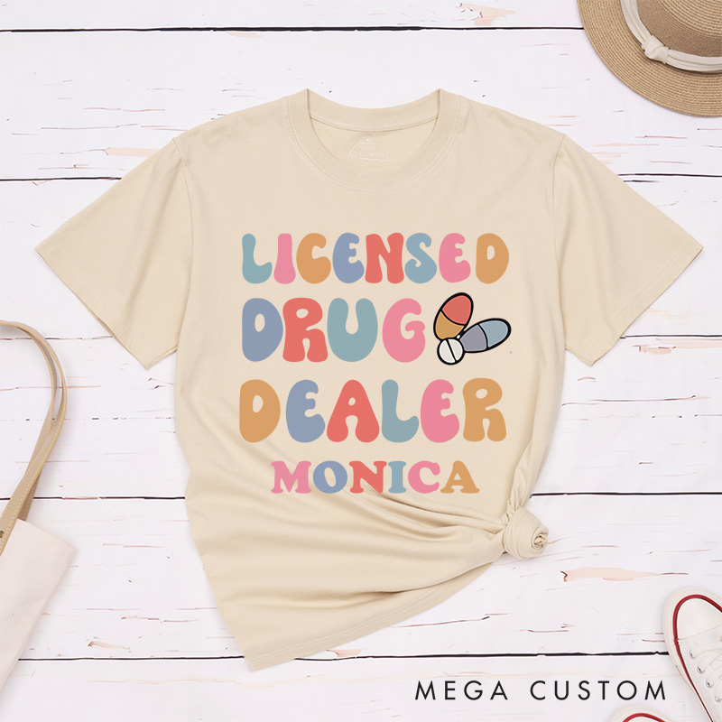 Personalized Nurse T-Shirts Licensed Drug Dealer Funny Fashion Design T-Shirts for Pharmacy Technician Nurse