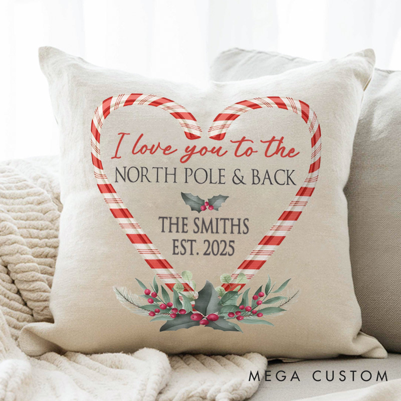 Personalized Couple I Love You to the North Pole and Back Christmas Pillow Newlyweds Name Pillow Xmas Heart Candy Cane Heart Pillow Husband Wife Gift