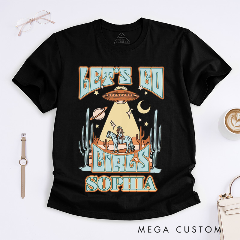 Personalized Let Us Go Girls Western Cowboy UFO Theme Custom Name Classic T-Shirts Unique Gift for Country Music Lovers Women Girls Friends Birthday