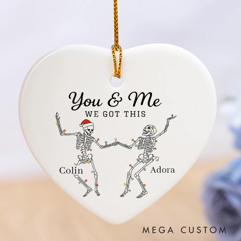 Personalized You And Me We Got This Skeleton Ornament Couple Gothic Halloween Ornament Husband Wife Halloween Holiday Gift