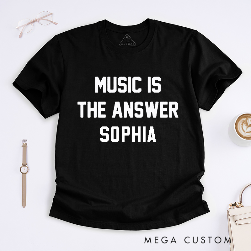 Personalized Music Lover Classic T-Shirts Custom Name Gift Music Is Answer Tee Unique Present for Men Women Friends Birthday Graduation