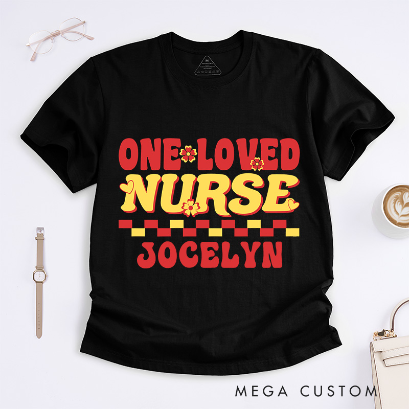 Personalized Nurse T-Shirts One Loved Nurse Fashion Design T-Shirts