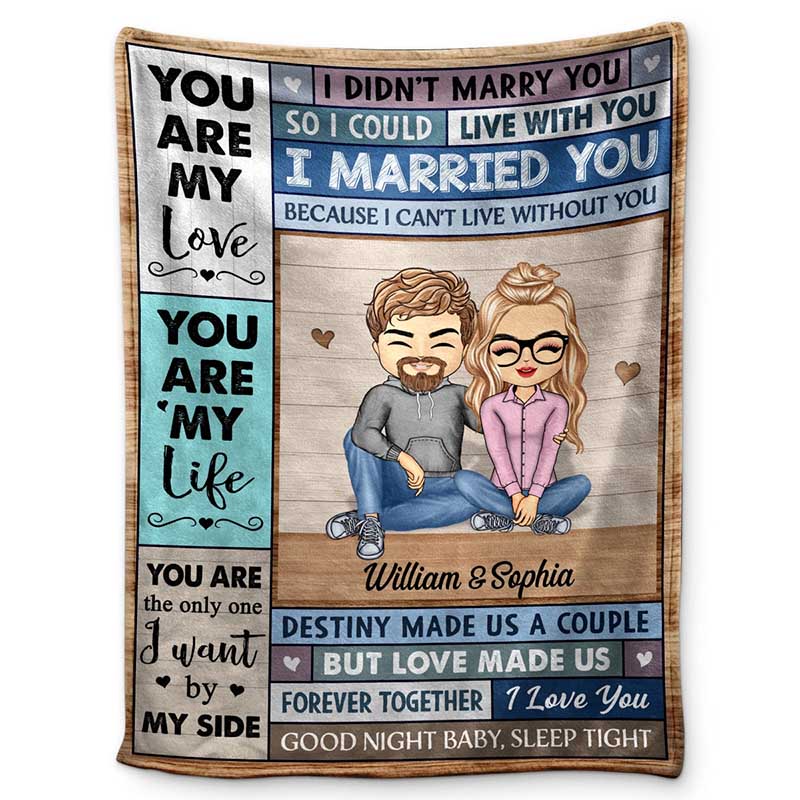 Personalized Couple You Are My Love I Married You Because I Can't Live Without You Blanket Anniversary Valentine's Day Gift for Husband Wife LGBTQ