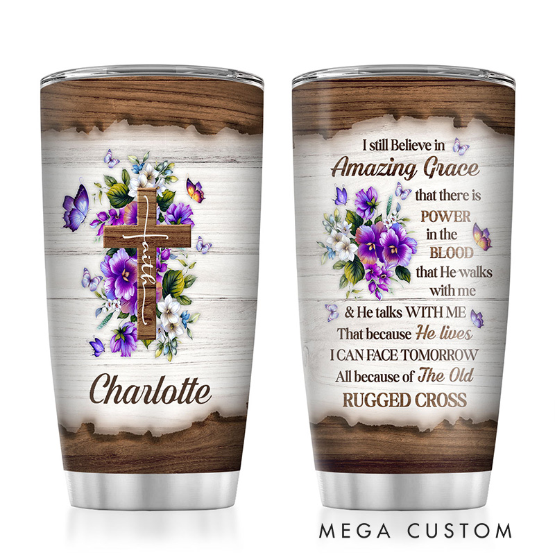 Personalized Floral Cross i Still Believe in Amazing Grace 20oz Stainless Steel Tumbler with Name Religious Gift for Christians