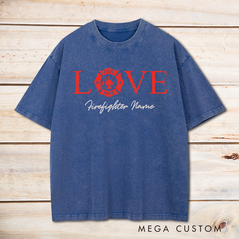 Personalized Firefighter Washed T-Shirt Love Fire Dept Design Thoughtful Gift for Firefighters
