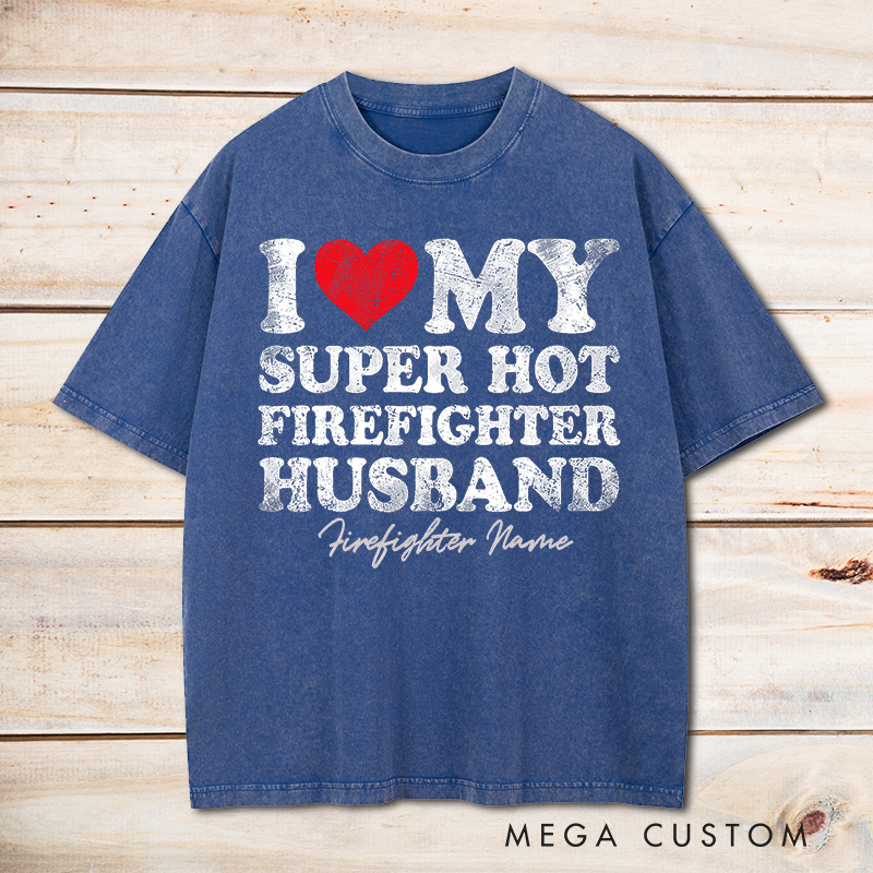 Personalized Firefighter Washed T-Shirt I Love My Husband Romantic Gift for Firefighter Wife