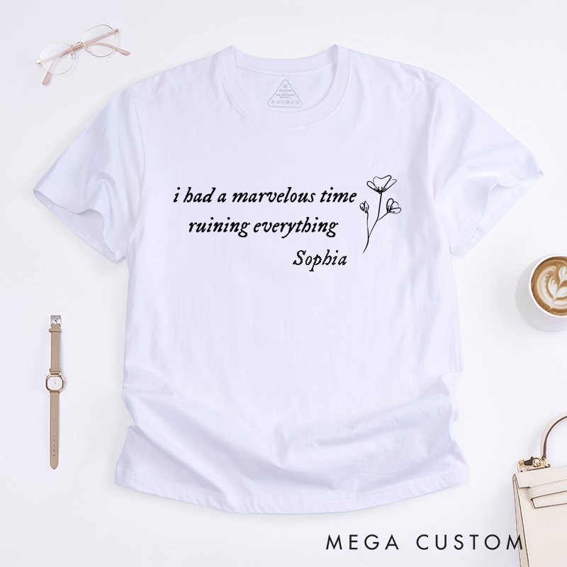 Personalized Marvelous Time Ruining Everything Swifties Classic T-Shirts Custom Name Unisex Music Lovers Gift Unique Flower Design for Friends Fans