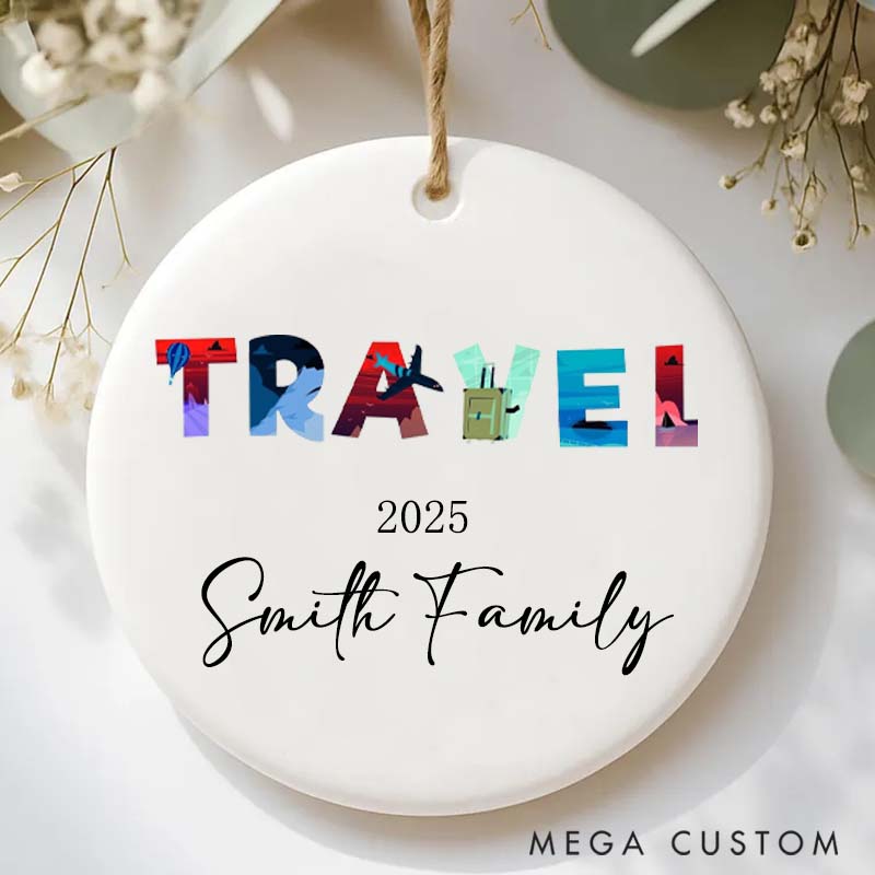 Personalized Ceramic Ornament 2025 Family Traveling Gift for Travel Lovers 