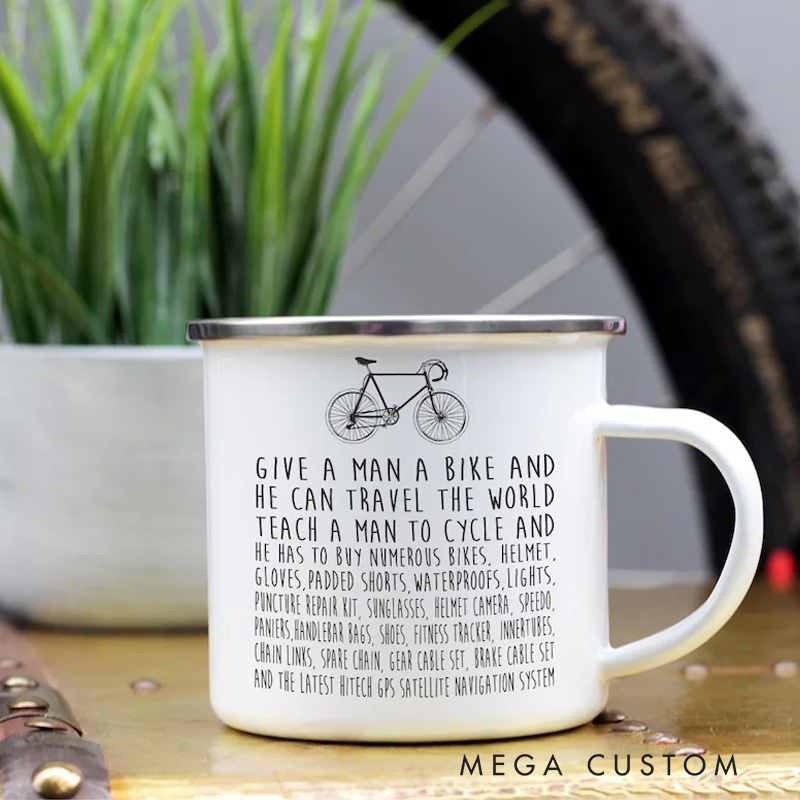 Personalized Cyclists Enamel Mug Bike Mug Cyclist Give A Man A Bike Cycling Riding Lover