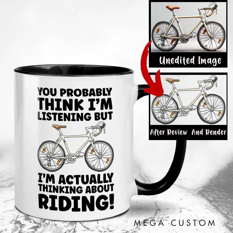 Personalized Custom Photo You Probably Think I'm Listening But Im Actually Thinking About Riding Cycling Mug Choose Road or Mountain Bike